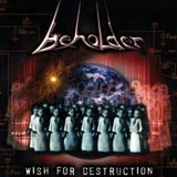 Beholder - Wish For Destruction